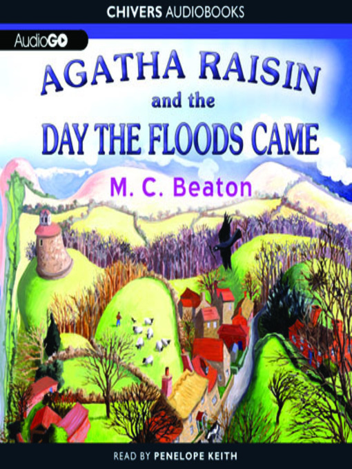 Title details for Agatha Raisin and the Day the Floods Came by M. C. Beaton - Available